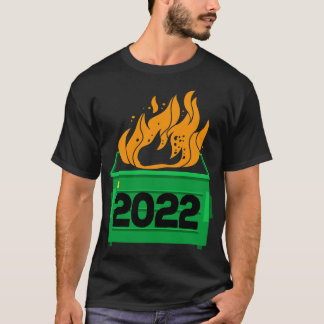 2022 Dumpsterすべてを吸発火 Tシャツ