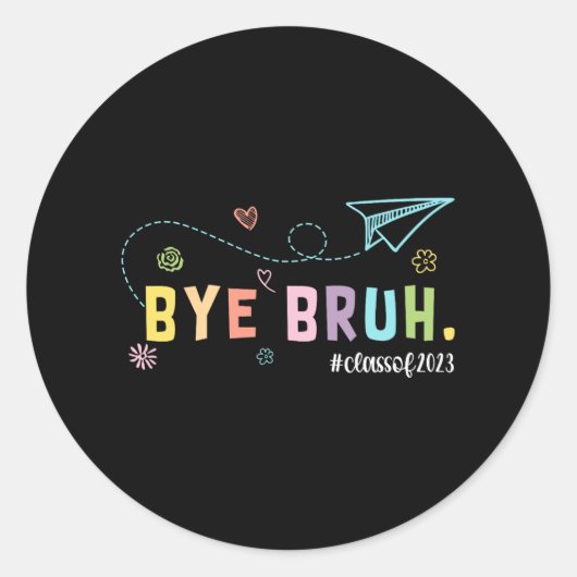 2023年先生のBruh Cl学校の最終日 ラウンドシール (正面)