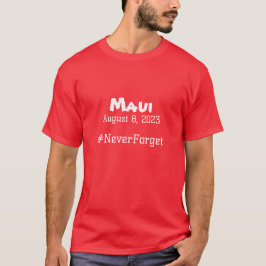 2023年威厳があるマウイ8#NeverForget Tシャツ