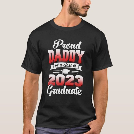 2023年誇りを持った卒業シニアGraクラスのDaddy Tシャツ (正面)