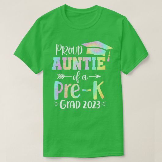 2023年誇りを持ったPreK大学院生Ie Die Grad Sの叔母 Tシャツ (デザイン正面)