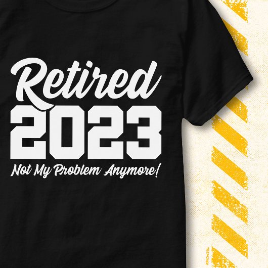 2023年退職者の引退名言 ユーモアあふれるデザイン Tシャツ