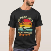 2023年退職 お疲れ様でした これからは私の問題じゃない Tシャツ (正面)