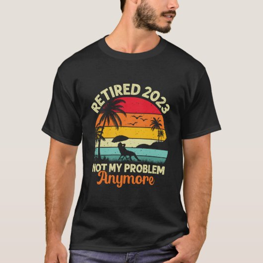 2023年退職 お疲れ様でした これからは私の問題じゃない Tシャツ (正面)