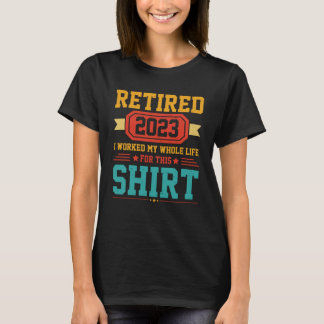 2023退職した年、私は生涯を通じてこれを目指した Tシャツ