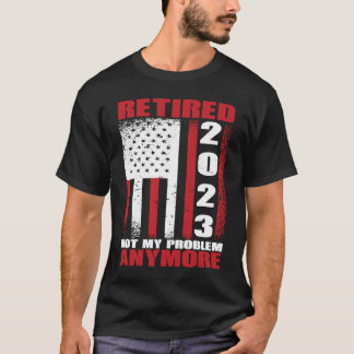 2023退職した私の問題はもう退職ペンではない Tシャツ
