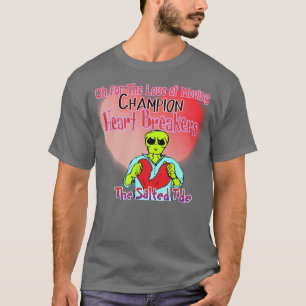2023 OhForTheLoveOfMovingチャンピオンハートブレイカー Tシャツ