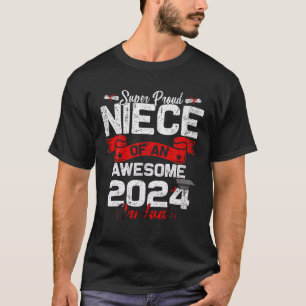 2024すごい年誇りを持った卒業の姪 Tシャツ