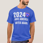 2024年に再びアメリカを統一された作る Tシャツ (正面)