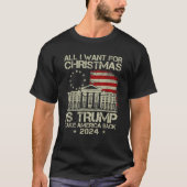 2024年のトランプ私はクリスマスのために欲しいすべては新しい Tシャツ (正面)
