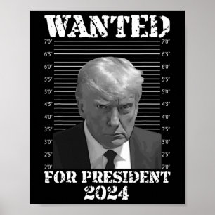 2024年のドナルド・トランプ無罪マグショットPのために指名手配 ポスター