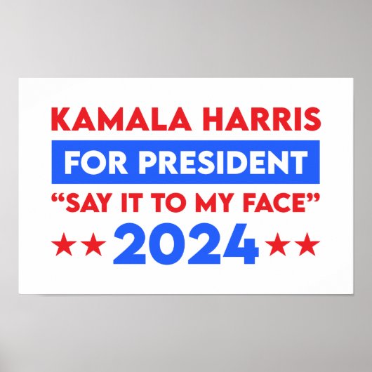 2024年の大統領のために私の顔カマラハリスにそれを言う ポスター (正面)