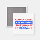 2024年の大統領のために私の顔カマラハリスにそれを言う マグネット (正面/裏面)