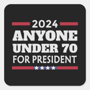 2024年の大統領のために70歳未満の誰でも スクエアシール