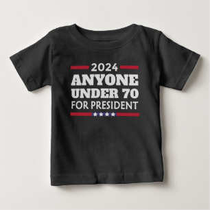 2024年の大統領のために70歳未満の誰でも ベビーTシャツ