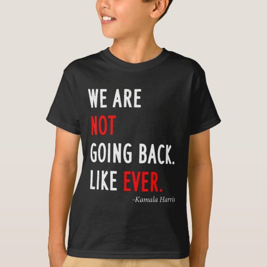 2024年の大統領私たちは今までのように戻らない Tシャツ (正面)