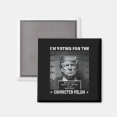 2024年有罪判決を受けたフェロンおもしろいトランプの投票 マグネット (正面/裏面)