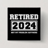 2024年退職しました 以後私の問題ではありません  缶バッジ (正面)