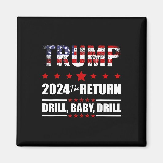 2024年7月のトランプ・ドリル・バ マグネット (正面)