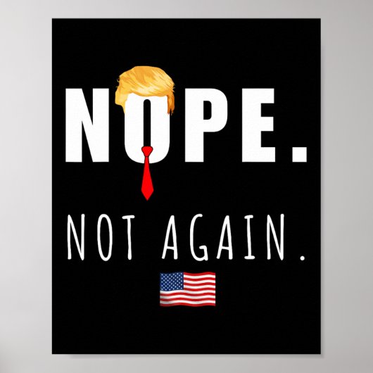2024年Nope Not Againアンチトランプ選挙アメリカF ポスター (正面)