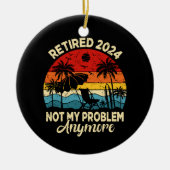 2024退職した年はもう私の問題ではないおもしろい セラミックオーナメント (正面)
