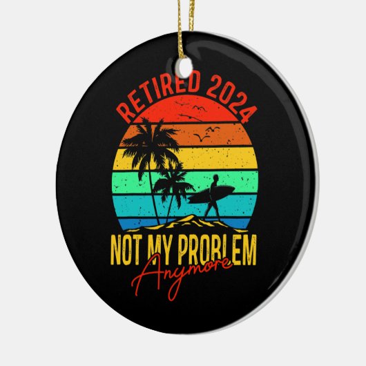 2024退職した年はもう私の問題ではないおもしろい セラミックオーナメント (左)