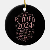 2024退職した年はもう私の問題ではない退職 セラミックオーナメント (正面)