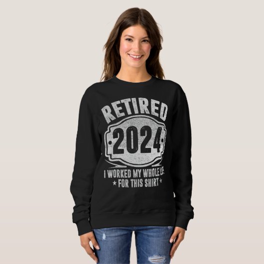 2024退職した年私は退職後の私の人生をおもしろい働いた スウェットシャツ (正面フル)
