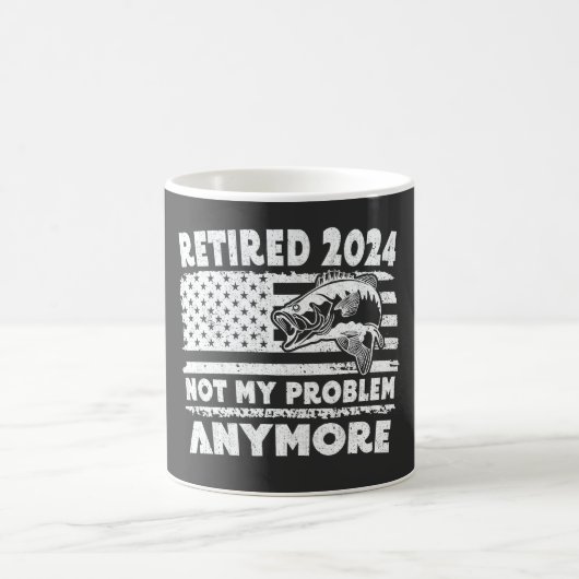2024 退職したNot My Problemはもはやおもしろい魚釣り コーヒーマグカップ (中央)