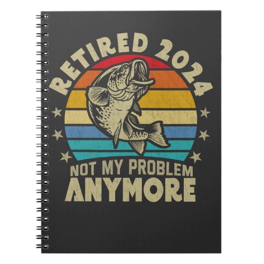 2024 退職したNot My Problemはもはやおもしろい魚釣り ノートブック (正面)