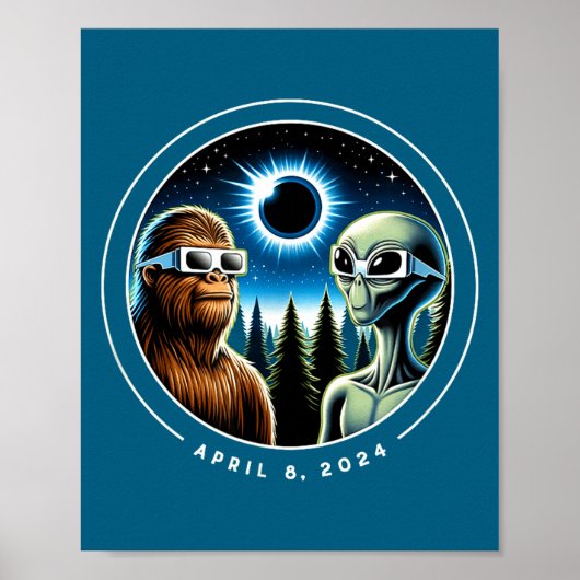 2024 Total Solar Eclipse Funny Bigfoot Alien April ポスター (正面)