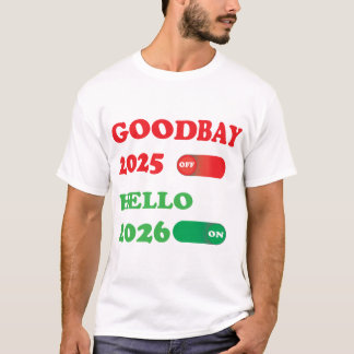 2025年さようなら 2026年こんにちは トグルスイッチデザイン Tシャツ