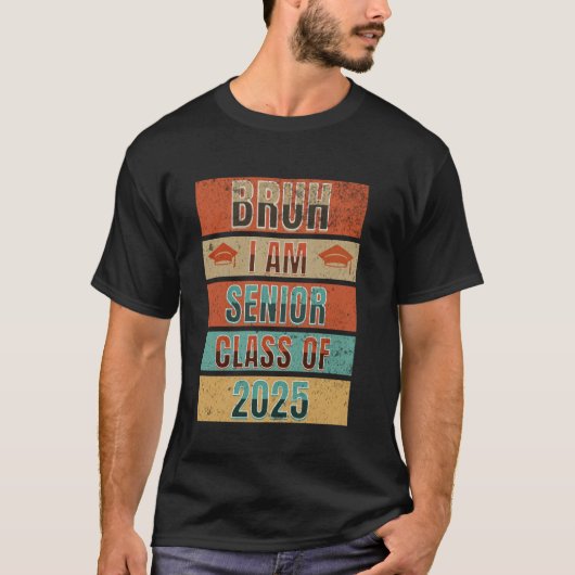 2025年のクラスBruh Senior私は高校のハイグだ Tシャツ (正面)