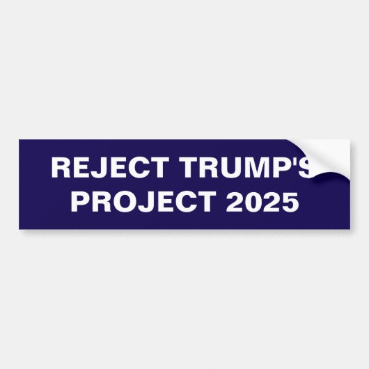 2025年のトランプのプロジェクトを拒否 バンパーステッカー (正面)