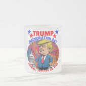 2025年のドナルド・トランプ就任式の日 フロストグラスマグカップ (中央)