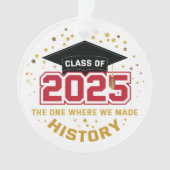 2025年クラス – 私たちが歴史を作ったクラス オーナメント (正面)