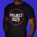 2025年ストッププロジェクトアンチトランプ政治 Tシャツ<br><div class="desc">2024ストップ年の選挙でトランプに対して来投票することで2025年のプロジェクトが実現した。民主党の大統領候補に投票し、共和党が米国保の民主主義を攻撃することを禁止する。アンチプロジェクト2025のTシャツは黒で赤いストライクを通す。</div>
