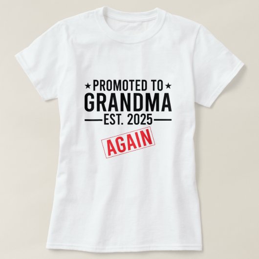 2025年再びおばあちゃんに昇格 Tシャツ (デザイン正面)