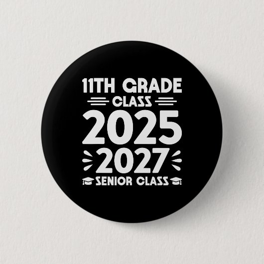 2025年卒業予定の11年生 2027年卒業予定の将来の12年生 缶バッジ (正面)