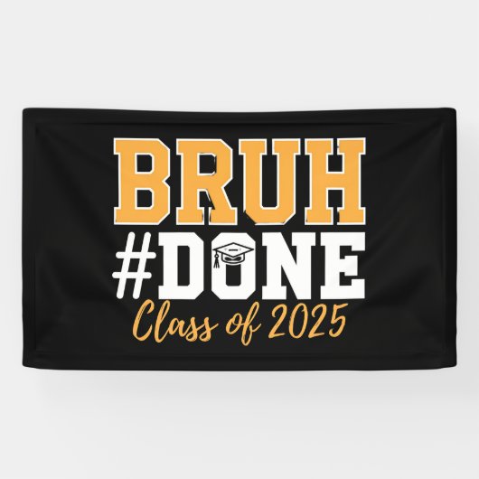 2025年卒業生のBruh Done Class 横断幕 (横)