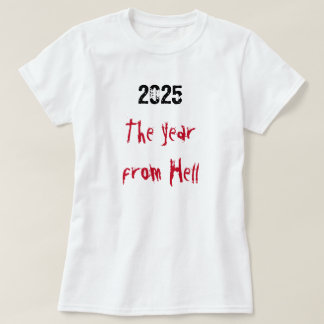 2025年地獄のはじまり Tシャツ