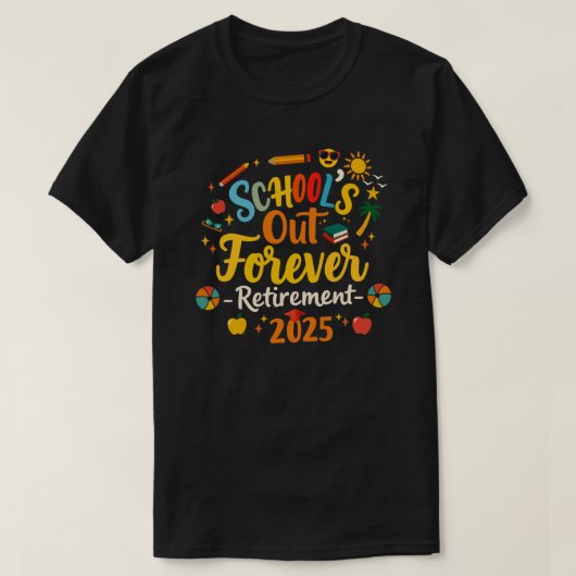 2025年度 退職教師Tシャツ 学校は永遠に終わり Tシャツ (デザイン正面)