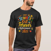 2025年度 退職教師Tシャツ 学校は永遠に終わり Tシャツ (正面)