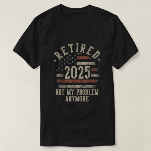 2025年引退 もう私の問題じゃない 面白いアメリカ国旗 Tシャツ (デザイン正面)