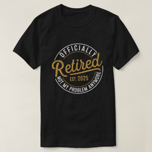 2025年正式に退職しました 以降の問題は知りません  Tシャツ (デザイン正面)