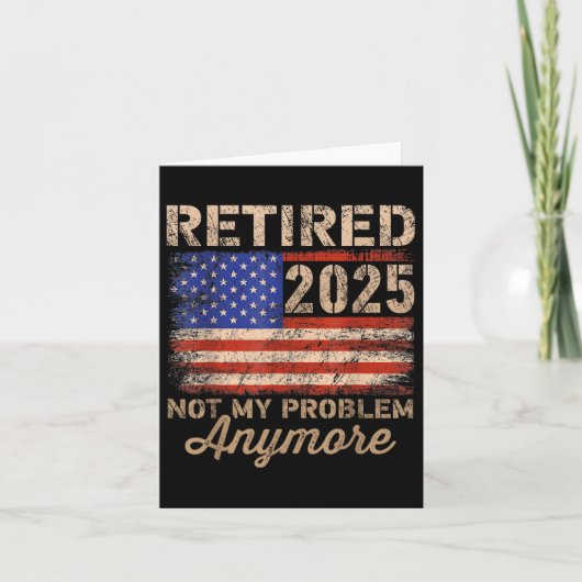 2025年退職したは私の問題ではなくなったReの米国国旗 カード (正面)