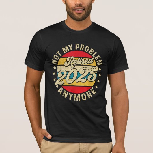 2025年退職 お疲れ様でした これ以上は私の問題ではありません 退職祝い Tシャツ (正面)