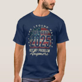 2025年退職 退職したのでもう関係ない Tシャツ (正面)