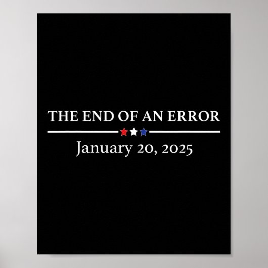 2025年1月20日 トランプ大統領就任式 エラーの終わり ポスター (正面)