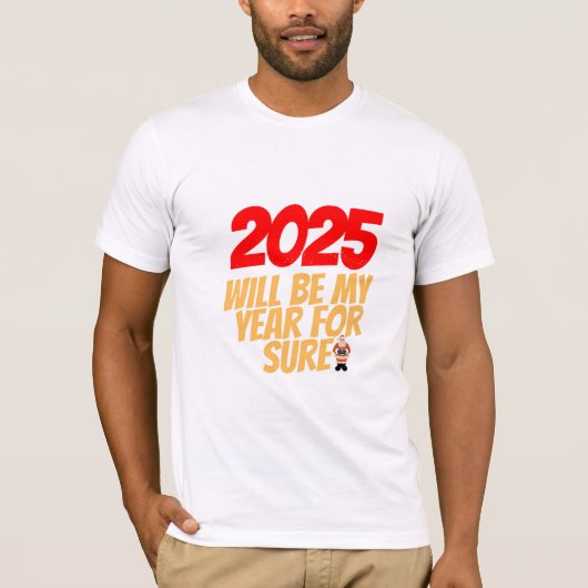 2025年：新たな始まりと野心の年 Tシャツ (正面)